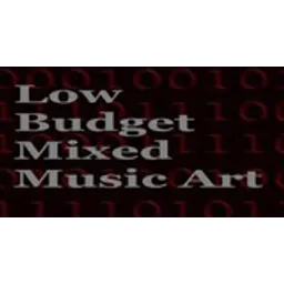 Low Budget Mixed Music Art