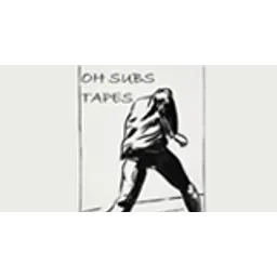 Oh Subs Tapes