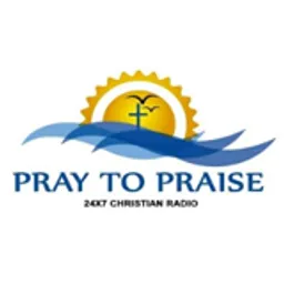 Pray To Praise Christian Radio