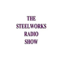 The Steelworks Radio Show