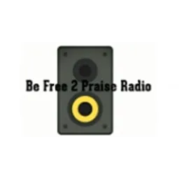 Be Free 2 Praise Radio