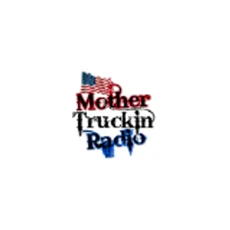 Mother Truckin Radio