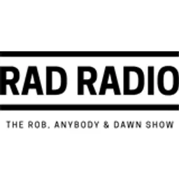 RAD Radio - Rob, Anybody & Dawn