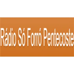 Rádio Só Forró Pentecoste
