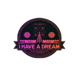 RADIO I HAVE A DREAM