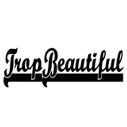 Trop Beautiful